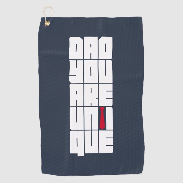 Words Dad You Are Unique Golf Towel (Front)