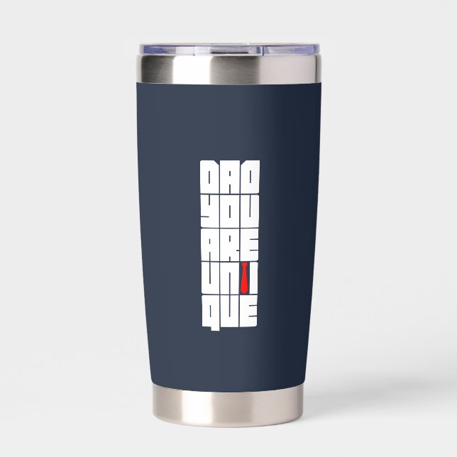 Words Dad You Are Unique Insulated Tumbler (Front)