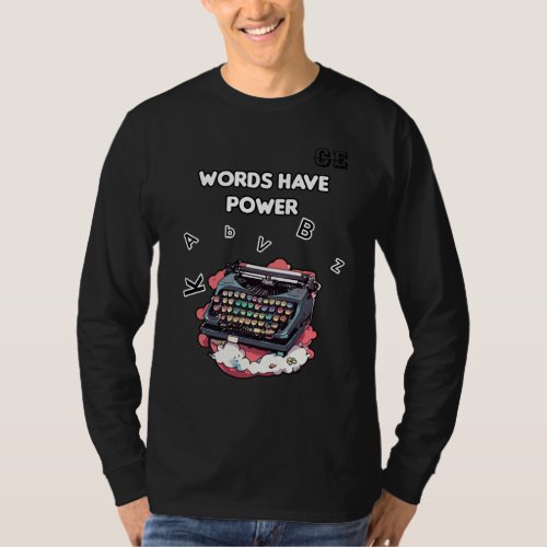 Words Have Power T_Shirt