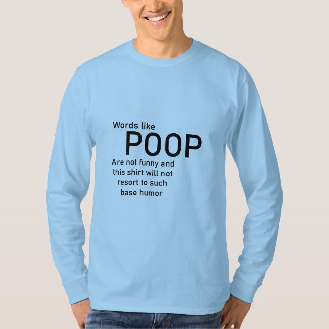 Words like poop T-Shirt (Front)