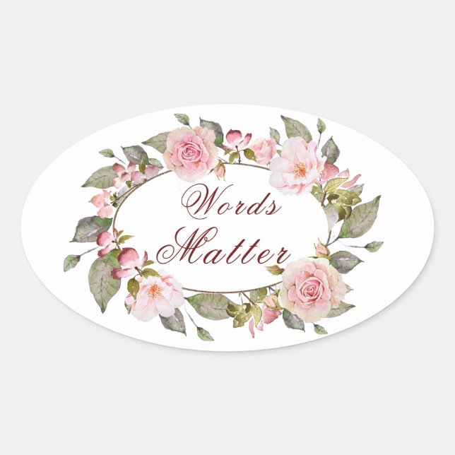 "Words Matter" Floral Frame Oval Sticker (Front)