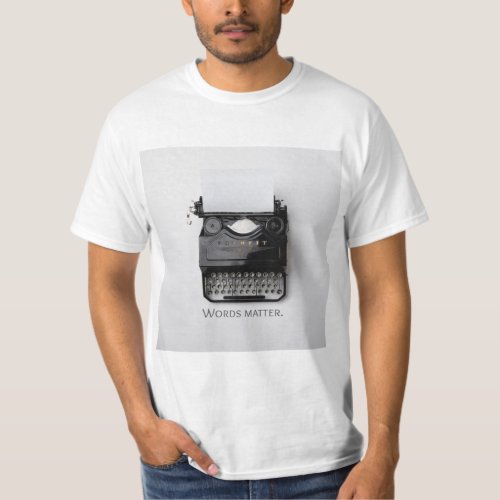 Words Matter Typewriter T_Shirt