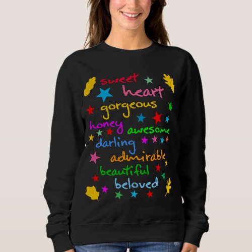 Words of love funny elegant sweatshirt