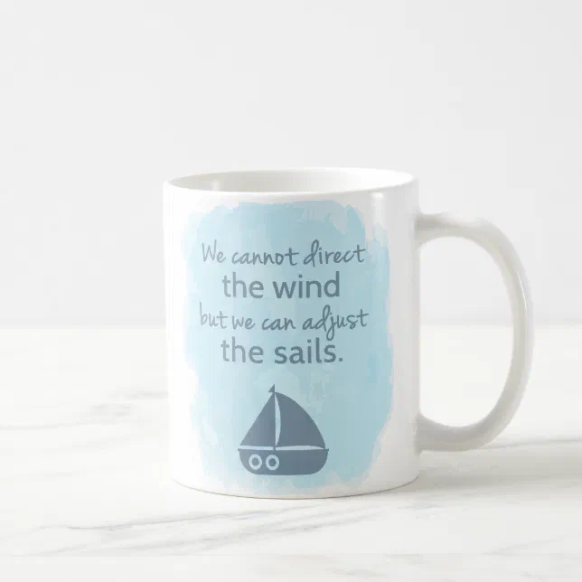 Words of Wisdom Nautical Sail boat Quote Coffee Mug Zazzle