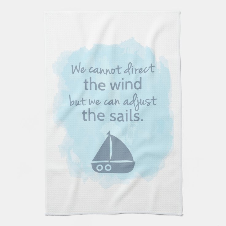 Words of Wisdom Nautical Sail boat Quote Towel Zazzle