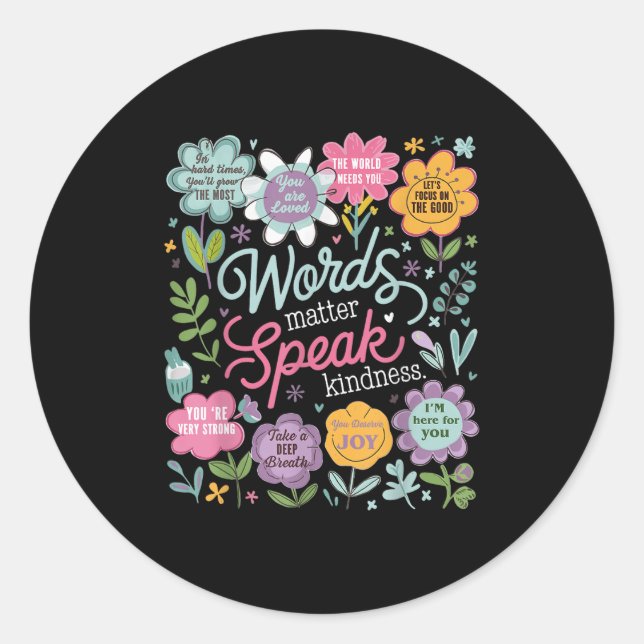 Words Speak Kindness Insrational Floral Sitive  Classic Round Sticker (Front)