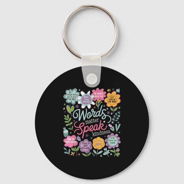 Words Speak Kindness Insrational Floral Sitive  Keychain (Front)