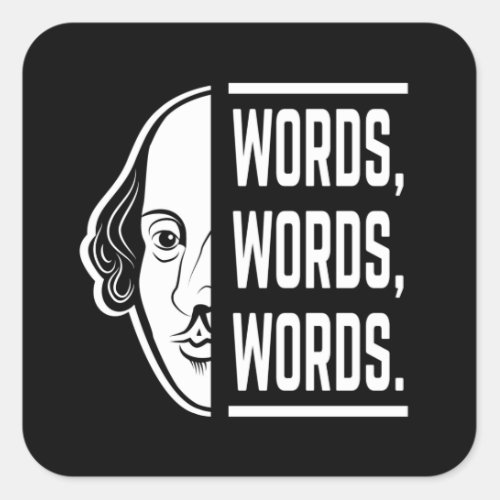 Words Words Words Shakespeare Quote Thespian Square Sticker