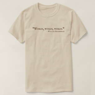 Words Words Words Shakespeare T-Shirt