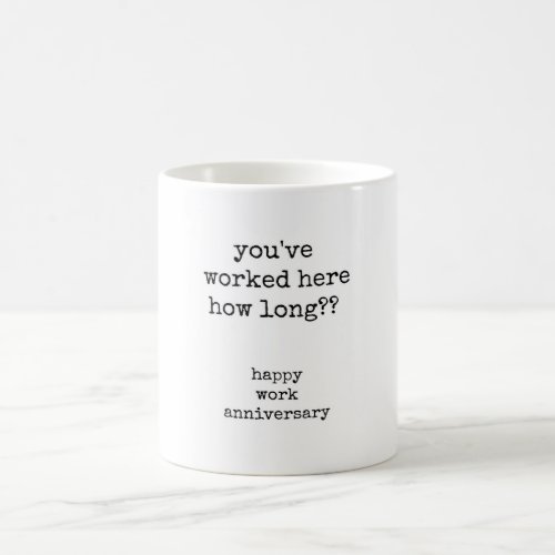 Work Anniversary Mug with Typed Quote