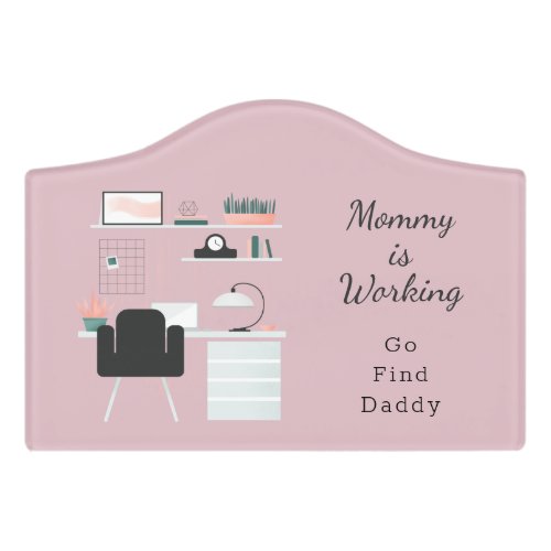 Work at Home Mom is Working Rose Gold Office Door Sign