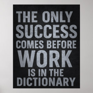 Work before Success - Motivational Poster