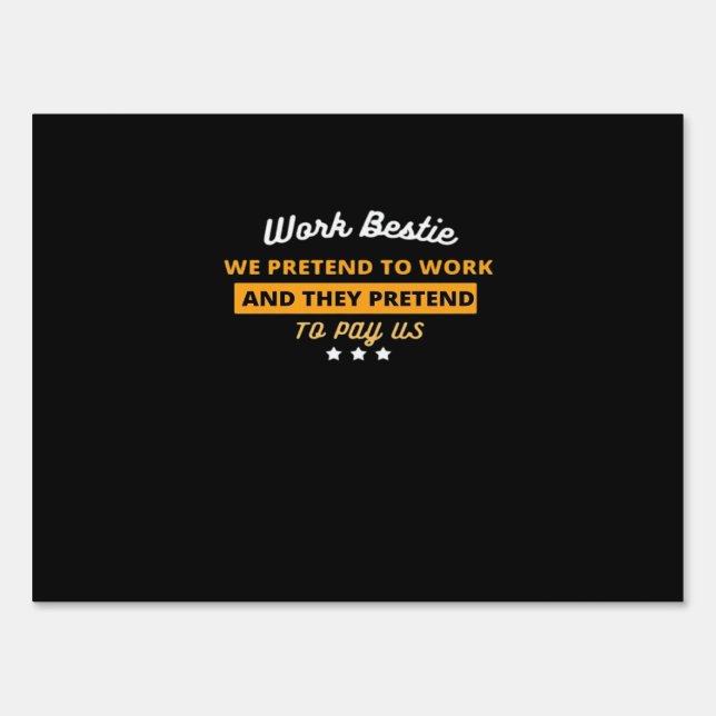 Work Bestie Funny Coworker Quote Classic Sign (Front)