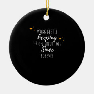 Work Bestie Funny Work Office Coworker Classic Ceramic Ornament