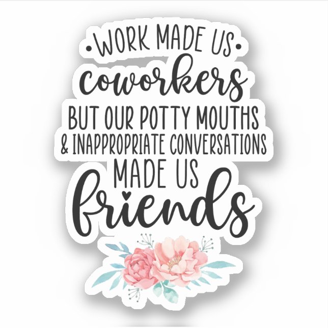 Work Bestie Gift, Coworker Gift For Work Friend Sticker (Front)