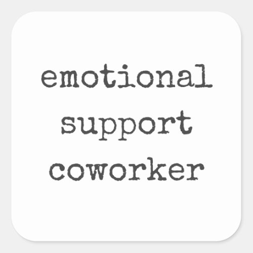 Work Bestie Gift Funny Emotional Support Coworker Square Sticker