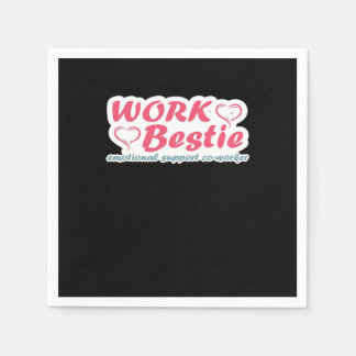 Work Bestie Gifts Quote Emotional Help Co-Worker O Napkins