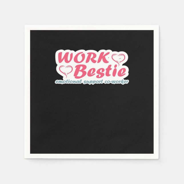Work Bestie Gifts Quote Emotional Help Co-Worker O Napkins (Front)