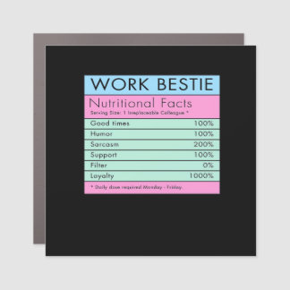 Work Bestie Nutritional Facts Car Magnet