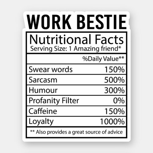 Work Bestie Nutritional Facts Gift For Work Friend Sticker