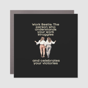 Work Besties Classic Funny Meme Car Magnet