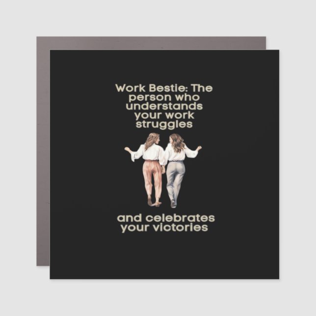 Work Besties Classic Funny Meme Car Magnet (Front)