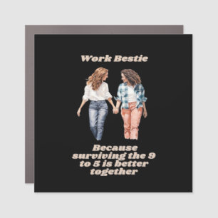 Work Besties - Emotional Help Coworker Car Magnet