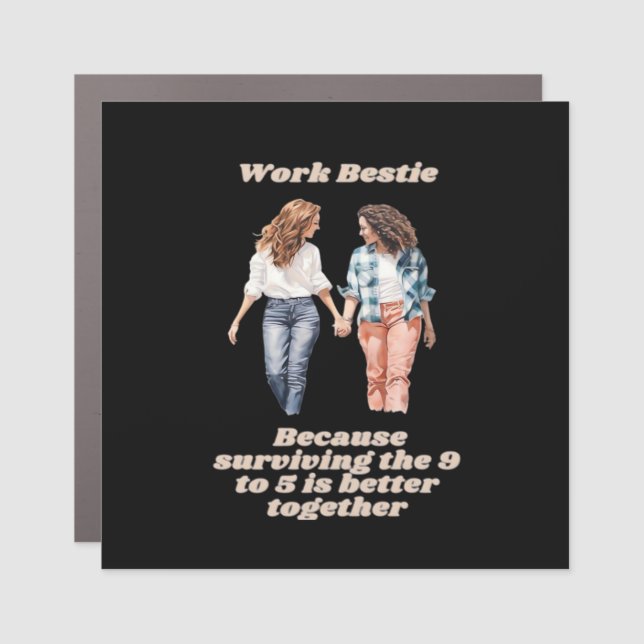 Work Besties - Emotional Help Coworker Car Magnet (Front)