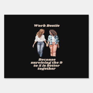 Work Besties - Emotional Help Coworker Sign