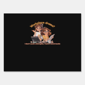 Work Besties Workplace Drama Classic Sign