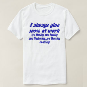 Work Effort Funny Quote blue Typography  T-Shirt
