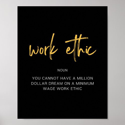 Work Ethic Inspiring Quote Poster