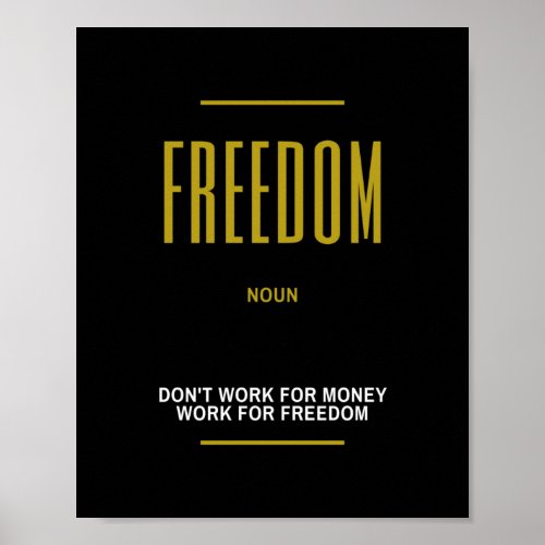 Work For Freedom Inspirational Quote Poster