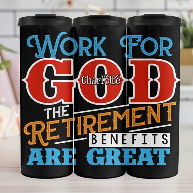 Work For God Great Benefits Thermal Tumbler (Creator Uploaded)