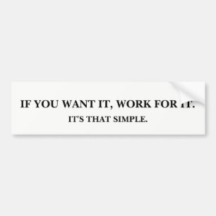 Work For It Bumper Sticker