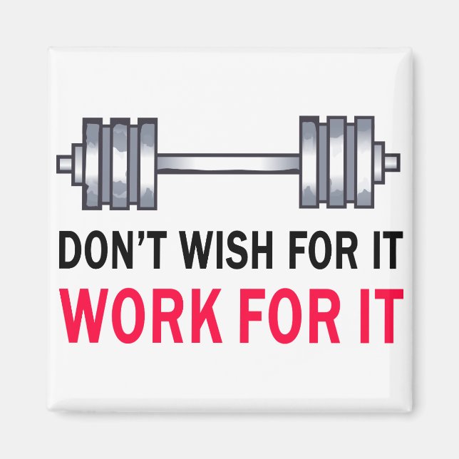 Work For It Magnet (Front)