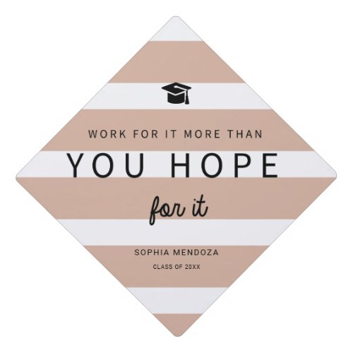 Work for it more than you hope Quote Graduation Graduation Cap Topper