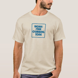 Work Free Climbing Zone T-Shirt