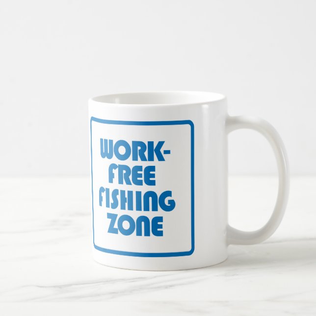 Work Free Fishing Zone Coffee Mug (Right)