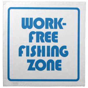 Work Free Fishing Zone Napkin