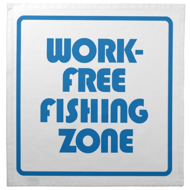 Work Free Fishing Zone Napkin (Front)