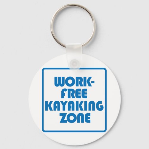 Work Free Kayaking Zone Keychain