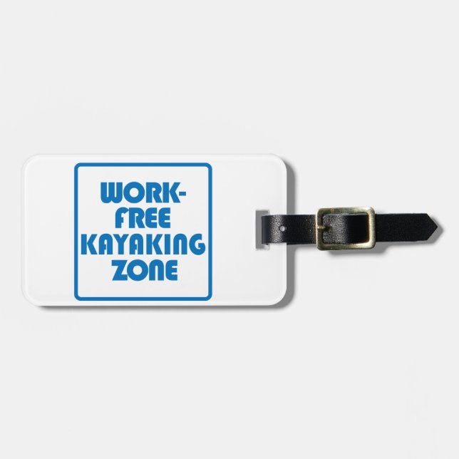 Work Free Kayaking Zone Luggage Tag (Front Horizontal)