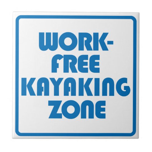 Work Free Kayaking Zone Tile