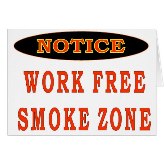 WORK FREE SMOKE ZONE CARDS (Front Horizontal)