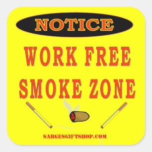 WORK FREE SMOKE ZONE SQUARE STICKER