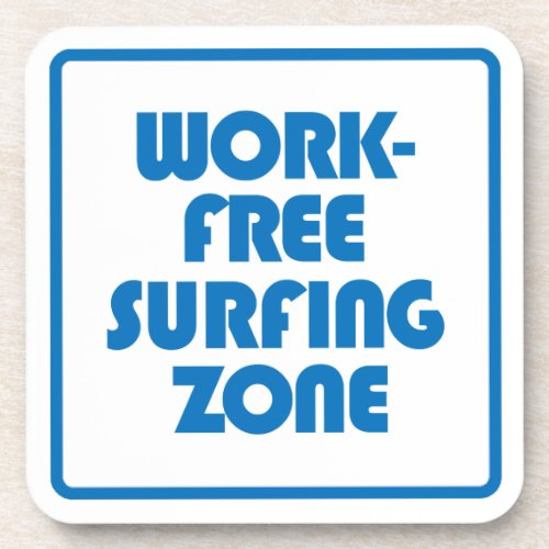 Work Free Surfing Zone Coaster