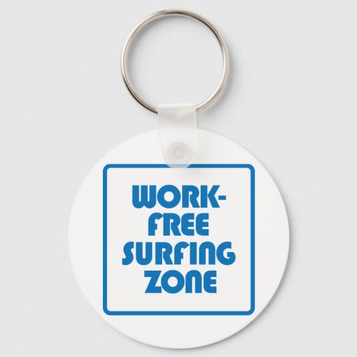 Work Free Surfing Zone Keychain