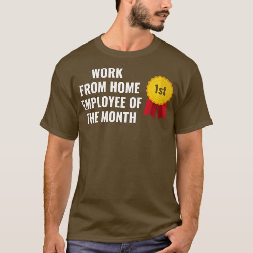 Work From Home Employee of the Month Funny Ribbon  T_Shirt