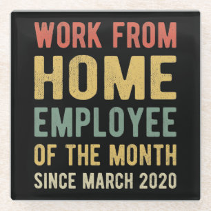 Work From Home Employee of The Month I Glass Coaster